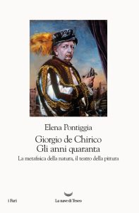 Elena Pontiggia – Giorgio De Chirico. Gli anni quaranta (2021)