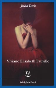 Julia Deck – Viviane Élisabeth Fauville (2014)