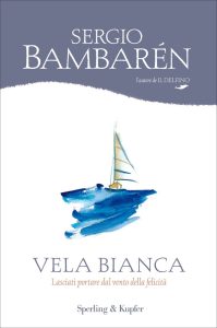 Sergio Bambarén – Vela bianca (2013)