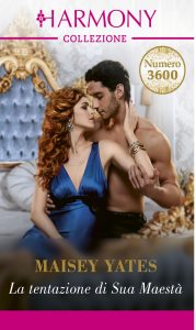 Maisey Yates – La tentazione di Sua Maestà (2021)