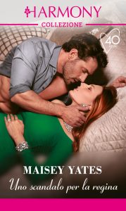 Maisey Yates – Uno scandalo per la regina (2021)