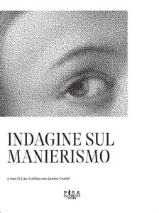 Lina Malfona, Andrea Crudeli (a cura di) – Indagine sul manierismo (2021)