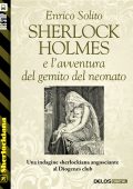 Enrico Solito - Sherlock Holmes e l'avventura del gemito del neonato (2014)