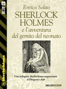 Enrico Solito – Sherlock Holmes e l’avventura del gemito del neonato (2014)
