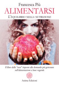 Francesca Più – Alimentarsi. L’equilibrio nella nutrizione (2018)