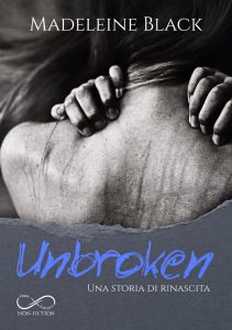 Madeleine Black – Unbroken. Una storia di rinascita (2021)