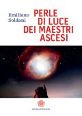Emiliano Soldani - Perle Di Luce Dei Maestri Ascesi (2017)