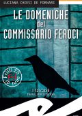 Luciana Chiesi De Fornari - Le domeniche del commissario Feroci (2020)