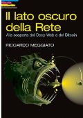 img Riccardo Meggiato - Il lato oscuro della Rete (2014)