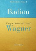 Alain Badiou - Cinque Lezioni Sul "Caso" Wagner (2011)