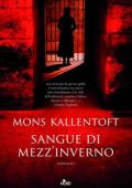 Mons Kallentoft - Sangue di mezz'inverno (2010)