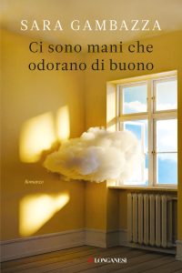 Sara Gambazza – Ci sono mani che odorano di buono (2023)