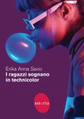 Erika Anna Savio - I ragazzi sognano in technicolor (2023)