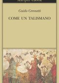 Guido Ceronetti - Come un talismano (2015)