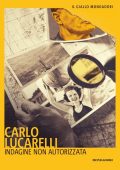 Carlo Lucarelli - Indagine non autorizzata (2017)