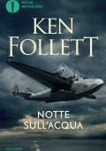 Ken Follett - Notte sull'acqua (2013)