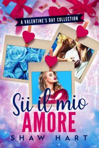 Shaw Hart – Holiday Hearts Vol.1. Sii il Mio Amore (2023)