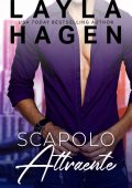 Layla Hagen – Scapoli Irresistibili Vol. 1. Scapolo Attraente (2023)
