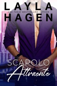 Layla Hagen – Scapoli Irresistibili Vol. 1. Scapolo Attraente (2023)