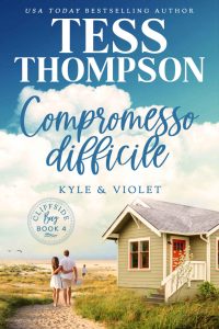 Tess Thompson – Compromesso difficile. Kyle e Violet (2023)