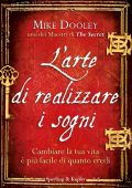 Mike Dooley - L'arte di realizzare i sogni (2011)