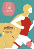 Carrie Snyder - Girl runner (2016)