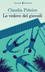 Claudia Piñeiro – Le vedove del giovedì (2015)
