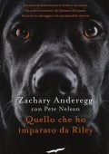 Zachary Anderegg, Pete Nelson - Quello che ho imparato da Riley (2014)