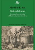 Meredith K. Ray - Figlie dell’alchimia (2022)