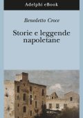 Benedetto Croce - Storie e leggende napoletane (2021)