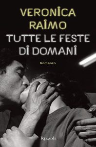 Veronica Raimo – Tutte le feste di domani (2013)