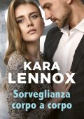 Kara Lennox - The Elliotts Vol. 7. Sorveglianza corpo a corpo (2022)