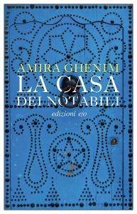 Amira Ghenim – La casa dei notabili (2023)