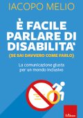 Iacopo Melio - È facile parlare di disabilità (se sai davvero come farlo) (2022)