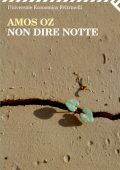 Amos Oz - Non dire notte (2013)