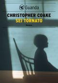 Christopher Coake - Sei tornato (2013)