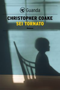 Christopher Coake – Sei tornato (2013)