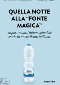 Adriano Moraglio, Giovanni Antonio Mazzone - Quella notte alla “fonte magica” (2023)