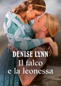Denise Lynn - Faucon Family Vol. 1. Il falco e la leonessa (2022)