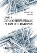 Francesco Dell'Isola, Luca Placidi - Esercizi di Statica dei Sistemi Meccanici e Scienza delle Costruzioni (2023)