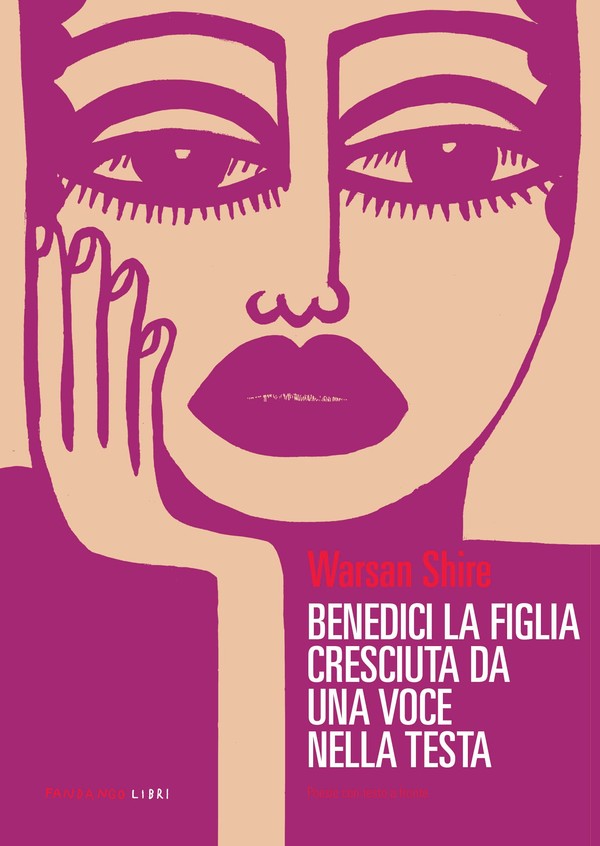 Warsan Shire – Benedici la figlia cresciuta da una voce nella tua testa (2023)