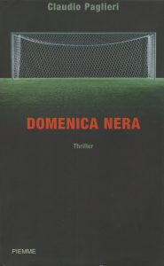 Claudio Paglieri – Domenica nera (2005)