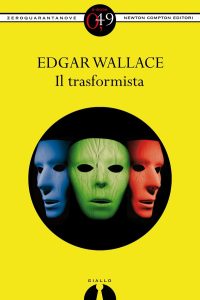 Edgar Wallace – Il trasformista (2013)