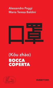 Alessandro Poggi, Maria Teresa Baldini – Bocca coperta (2020)