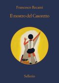 Francesco Recami - Il mostro del Casoretto (2018)