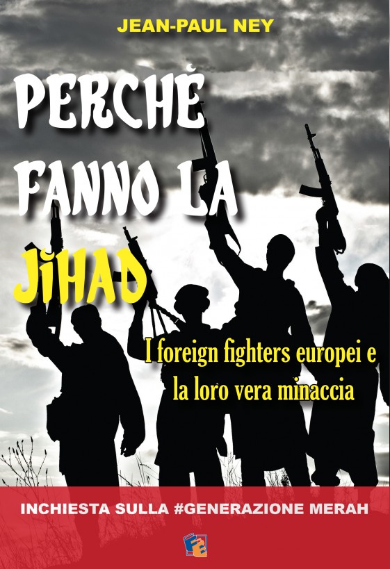 Jean-Paul Ney – Perchè fanno la Jihad (2016) Jean-Paul Ney – Perchè fanno la Jihad (2016)