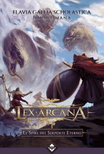 Flavia Gallia Scholastica, Davide Mana – Lex Arcana. Le Spire del Serpente Eterno (2023)