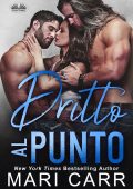 Mari Carr - Dritto al punto (2023)