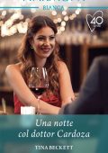 Tina Beckett - Una notte col dottor Cardoza (2021)