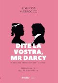 Adalgisa Marrocco - Dite la vostra, Mr. Darcy (2020)